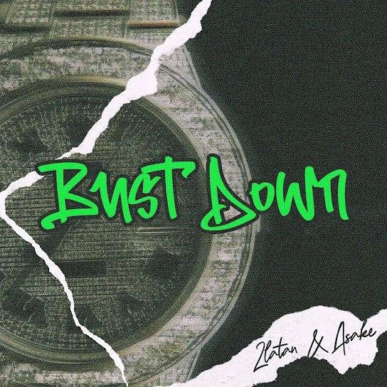 Zlatan- Bust Down ft. Asake